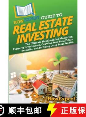 预订 HowExpert Guide to Real Estate Investing: The Ultimate Handbook for Mastering Property Investmen... [9798895731093]
