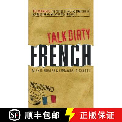 【3-4周达】Talk Dirty French : Beyond Merde:  The curses, slang, and street lingo you need to Know wh... [9781598696653]