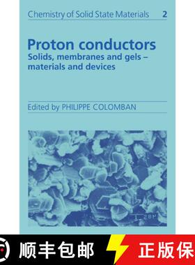 【3-4周达】Proton Conductors: Solids, Membranes and Gels - Materials and Devices - Proton Conductors:... [9780521383172]