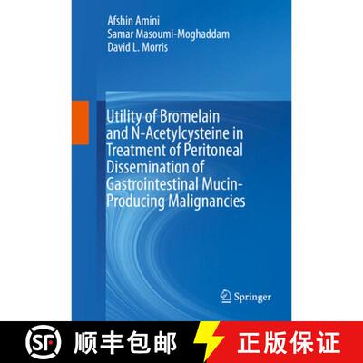 【3-4周达】精装 Utility of Bromelain and N-Acetylcysteine in Treatment of Peritoneal Dissemination of... [9783319285689]