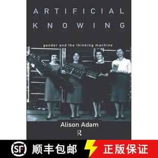 【3-4周达】Artificial Knowing : Gender and the Thinking Machine [9780415129633]