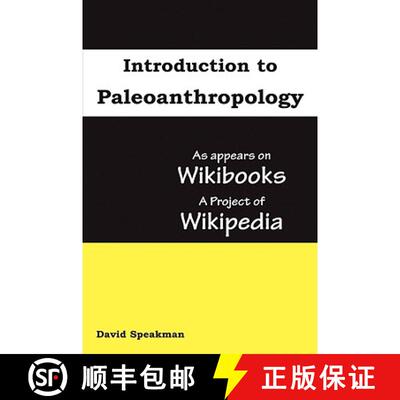 【3-4周达】Introduction to Paleoanthropology: as appears on Wikibooks, a project of Wikipedia [9780980070750]