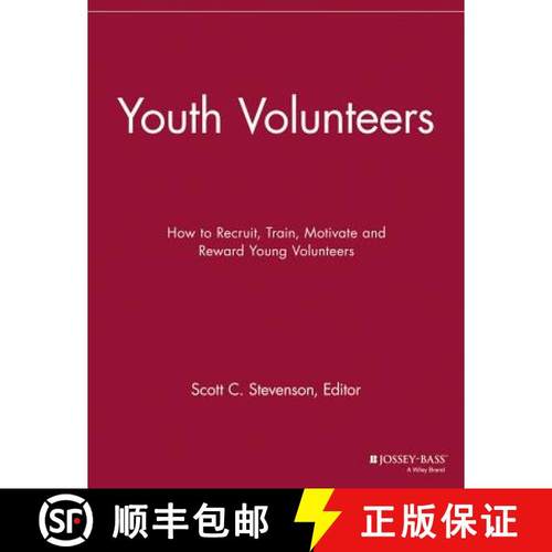 【3-4周达】Youth Volunteers - How to Recruit, Train, Motivate and Reward Young Volunteers: How to Rec... [9781118691892]