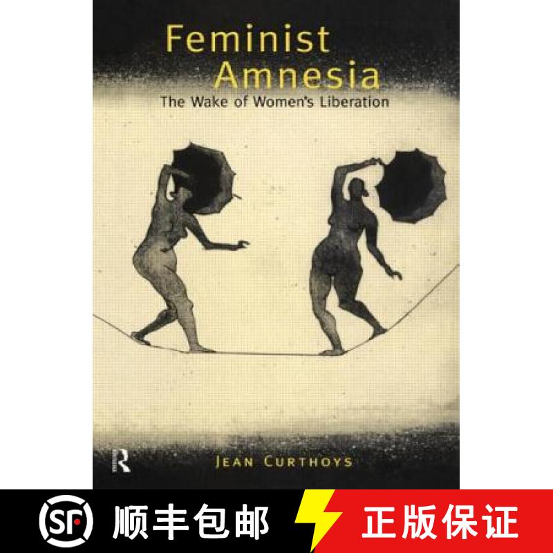 【3-4周达】Feminist Amnesia: The Wake of Women's Liberation [9780415148078]