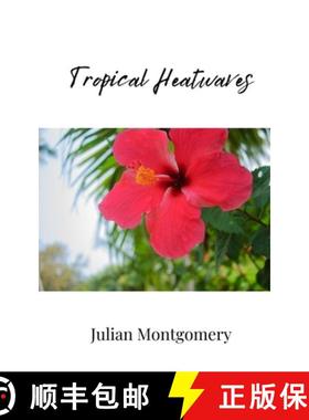 预订 Tropical Heatwaves [9781805810964]