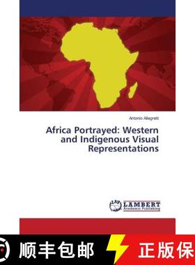 预订 Africa Portrayed: Western and Indigenous Visual Representations [9783659830822]