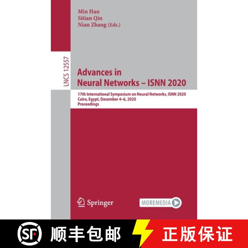 【3-4周达】Advances in Neural Networks - ISNN 2020 : 17th International Symposium on Neural Networks,... [9783030642204]