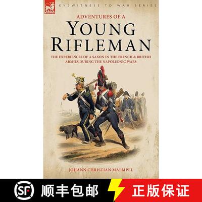 【3-4周达】Adventures of a Young Rifleman: the Experiences of a Saxon in the French & British Armies ... [9781846775079]