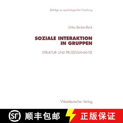【3-4周达】Soziale Interaktion in Gruppen: Struktur- und Prozeßanalyse [9783531129099]