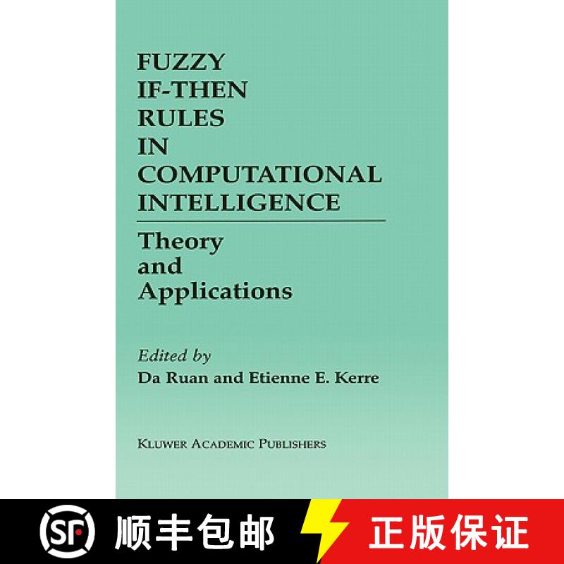 【4周达】Fuzzy If-Then Rules in Computational Intelligence : Theory and Applications [9780792378204]