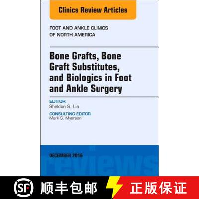 【3-4周达】精装 Bone Grafts, Bone Graft Substitutes, and Biologics in Foot and Ankle Surgery, an Issu... [9780323477390]
