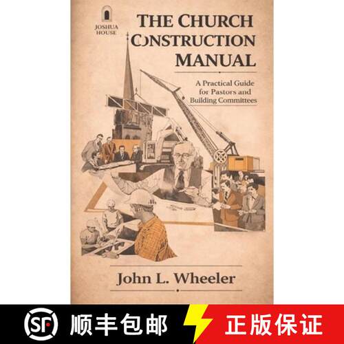 【3-4周达】Church Construction Manual: A Practical Guide for Planning, Building, and Stewarding a Hou... [9798994339862]