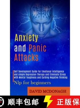 预订 Anxiety and Panic Attacks: Self Development Guide for Emotional Intelligence and Simple Depressi... [9781989920787]
