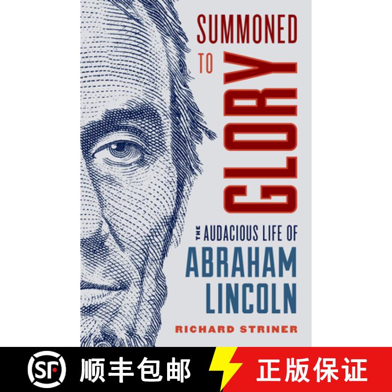 【3-4周达】Summoned to Glory : The Audacious Life of Abraham Lincoln [9781538137161]