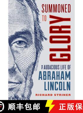 【3-4周达】Summoned to Glory : The Audacious Life of Abraham Lincoln [9781538137161]