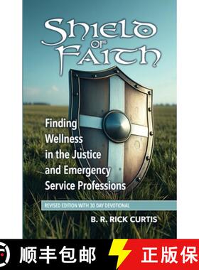 【3-4周达】Shield of Faith: Finding Wellness in the Justice and Emergency Service Professions [9781300658306]