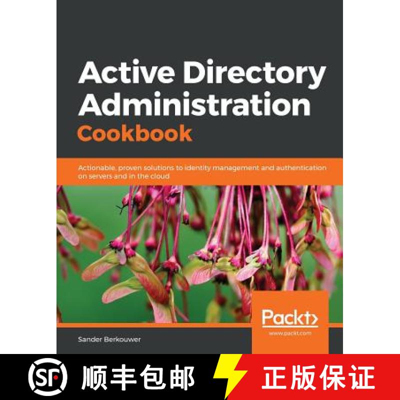 【3-4周达】Active Directory Administration Cookbook : Actionable, proven solutions to identity manage... [9781789806984]