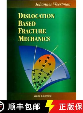 【3-4周达】Dislocation Based Fracture Mechanics [9789810226206]