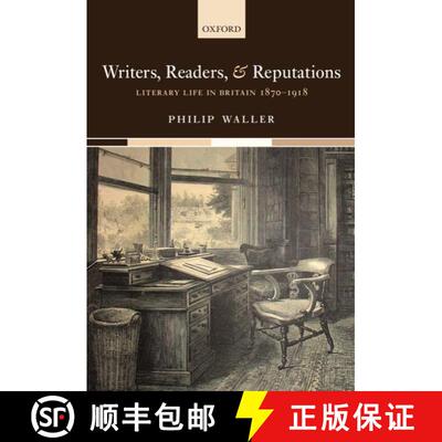 【3-4周达】Writers, Readers, and Reputations: Literary Life in Britain 1870-1918 [9780199541201]