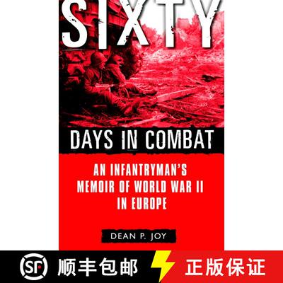 【3-4周达】Sixty Days in Combat: An Infantryman's Memoir of World War II in Europe [9780891418399]