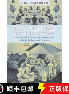 【3-4周达】Raising Jacobson – Children and the American Mass Market in the Early Twentieth Century [9780231113892]