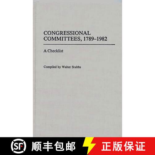 【3-4周达】精装 Congressional Committees, 1789-1982: A Checklist [9780313245398]