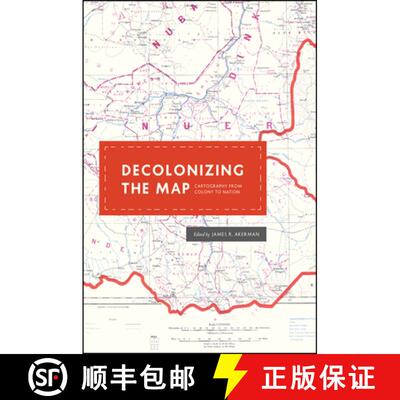 【3-4周达】精装 Decolonizing the Map – Cartography from Colony to Nation [9780226422787]