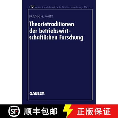 【3-4周达】Theorietraditionen der betriebswirtschaftlichen Forschung: Deutschsprachige Betriebswirtsc... [9783409131964]