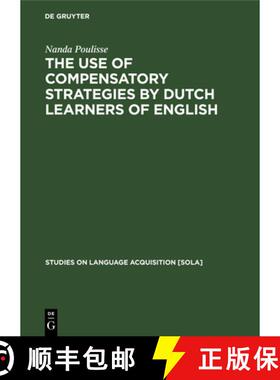 预订 The Use of Compensatory Strategies by Dutch Learners of English [9783110131109]