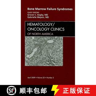 【3-4周达】精装 Bone Marrow Failure Syndromes, an Issue of Hematology/Oncology Clinics: Volume 23-2 [9781437704877]