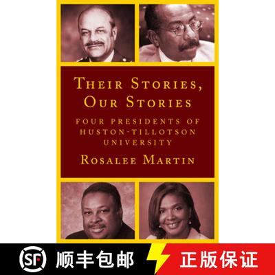 【3-4周达】Their Stories, Our Stories – Four Presidents of Huston–Tillotson University [9781682832325]