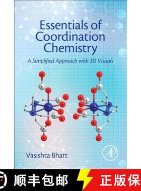 【3-4周达】Essentials of Coordination Chemistry: A Simplified Approach with 3D Visuals [9780128038956]