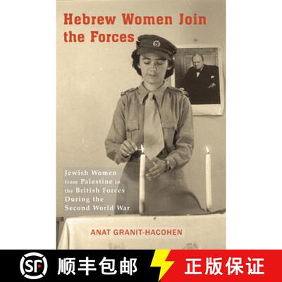 【3-4周达】Hebrew Women Join the Forces: Jewish Women from Palestine in the British Forces During the... [9781910383315]