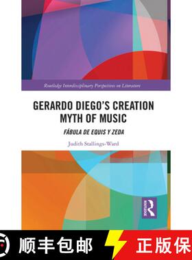 【3-4周达】Gerardo Diego's Creation Myth of Music: Fábula de Equis Y Zeda [9781032238685]
