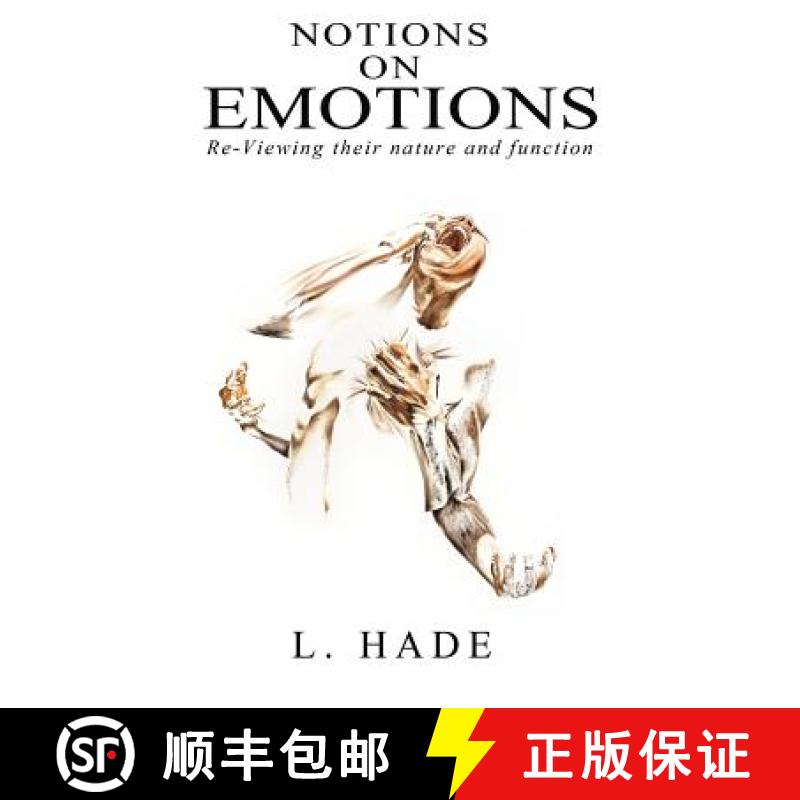 【3-4周达】Notions on Emotions: Re-Viewing Their Nature and Function [9780692997819]