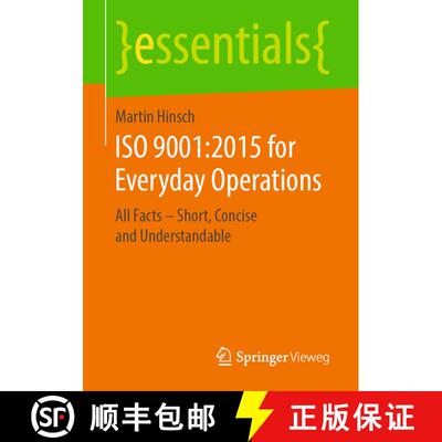【3-4周达】ISO 9001:2015 for Everyday Operations : All Facts - Short, Concise and Understandable [9783658255497]