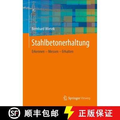 【3-4周达】Stahlbetonerhaltung: Erkennen – Messen – Erhalten [9783658277086]