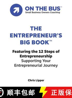 【3-4周达】The Entrepreneur's BIG BOOK(TM): Featuring the 12 Steps of Entrepreneurship Supporting You... [9781958150184]
