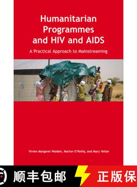【3-4周达】Humanitarian Programmes and HIV and AIDS: A Practical Approach to Mainstreaming [With CD] [9780855985622]
