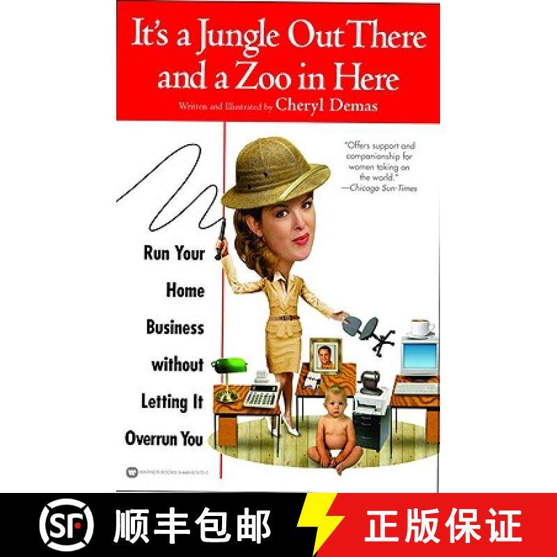【3-4周达】It's a Jungle Out There and a Zoo in Here: Run Your Home Business Without Letting It Overr... [9780446679725]