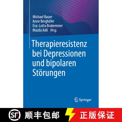 【3-4周达】Therapieresistenz bei Depressionen und bipolaren Stoerungen (1. Aufl. 2022) (1. Aufl. 2022) [9783662657331]