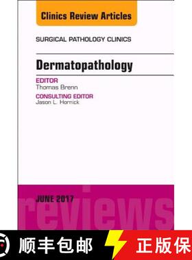 【3-4周达】Dermatopathology, an Issue of Surgical Pathology Clinics: Volume 10-2 [9780323530354]
