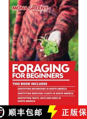 【3-4周达】Foraging For Beginners: This book includes: Identifying Mushrooms in North America + Ident... [9781955786126]