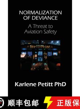 【3-4周达】Normalization of Deviance : A Threat to Aviation Safety [9781944738099]
