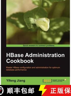预订 HBase Administration Cookbook: Master HBase Configuration and Administration for Optimum Databas... [9781849517140]