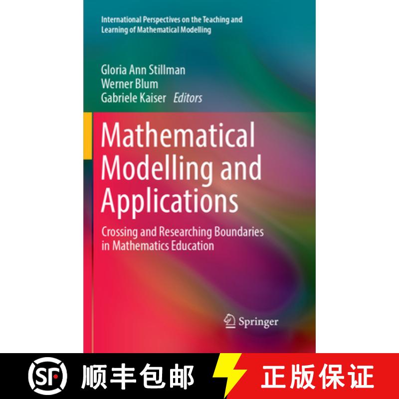 【3-4周达】Mathematical Modelling and Applications : Crossing and Researching Boundaries in Mathemati... [9783319874418]