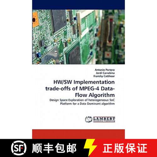【3-4周达】HW/SW Implementation trade-offs of MPEG-4 Data-Flow Algorithm [9783838384610]