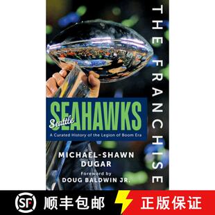 【3-4周达】The Franchise: Seattle Seahawks: A Curated History of the Legion of Boom Era [9781637277805]