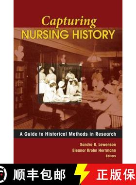 【3-4周达】Capturing Nursing History : A Guide to Historical Methods in Research [9780826115669]