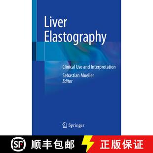 【3-4周达】Liver Elastography: Clinical Use and Interpretation [9783030405441]
